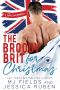 [Holiday Springs 01] • The Broody Brit · For Christmas ( A Hot Single Father Second Chance Romance) (A Holiday Springs novel)